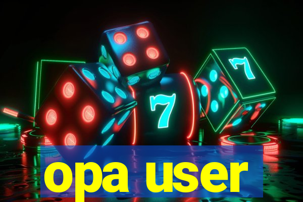 opa user