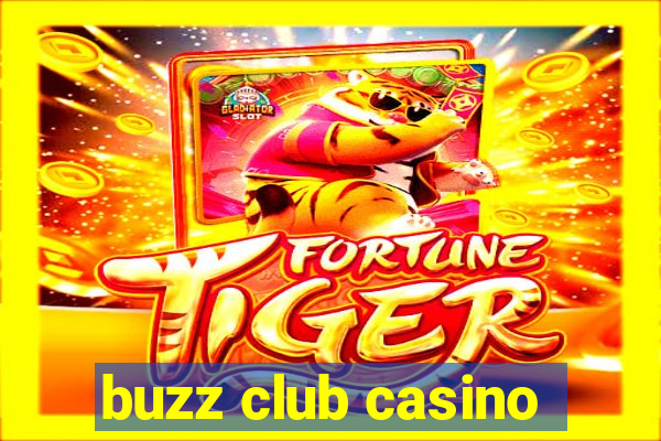 buzz club casino