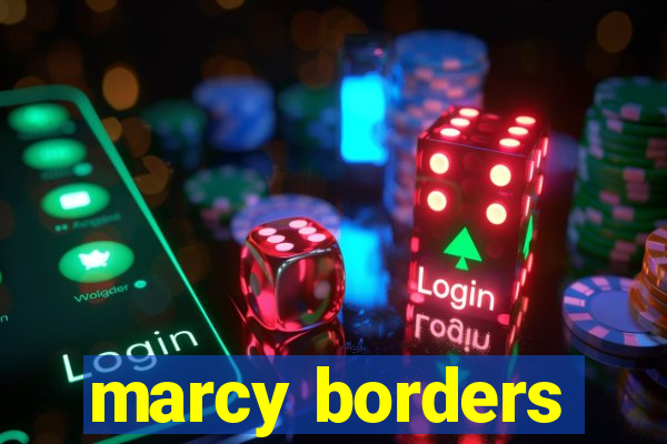 marcy borders