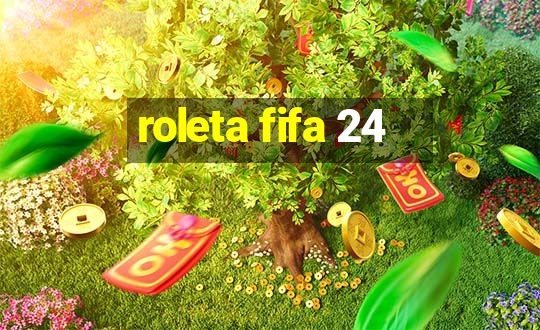 roleta fifa 24