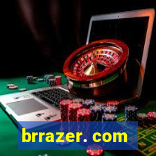 brrazer. com