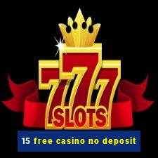 15 free casino no deposit