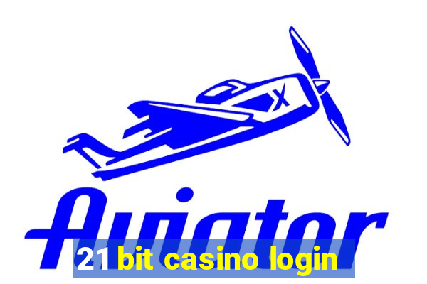 21 bit casino login