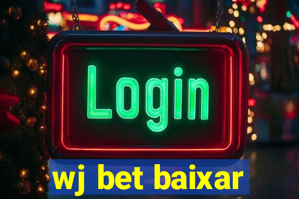 wj bet baixar