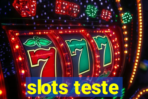 slots teste