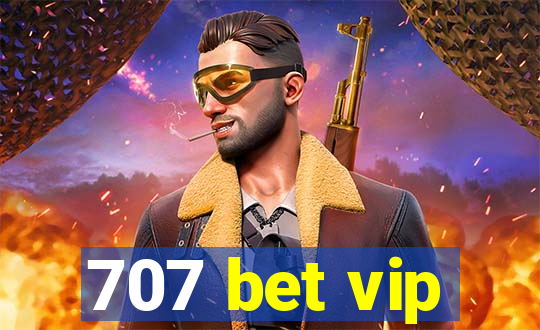 707 bet vip