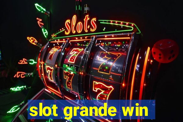 slot grande win