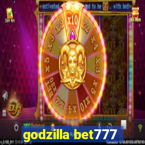 godzilla bet777