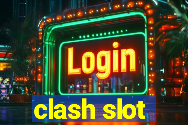 clash slot