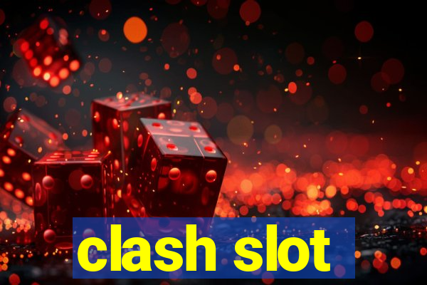 clash slot