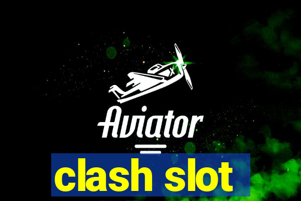 clash slot