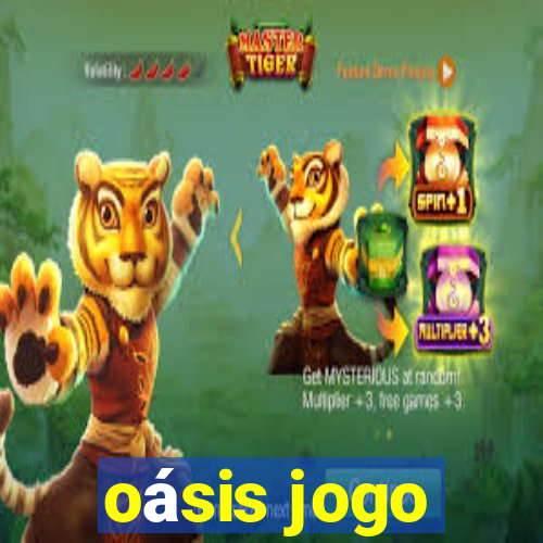 oásis jogo