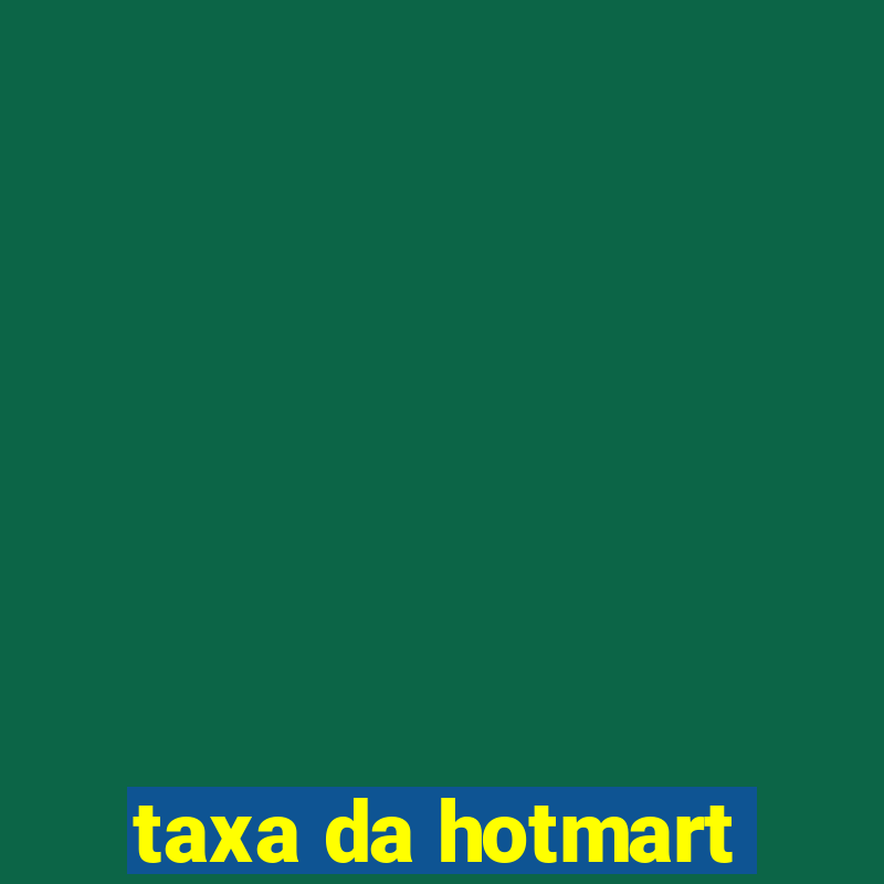 taxa da hotmart