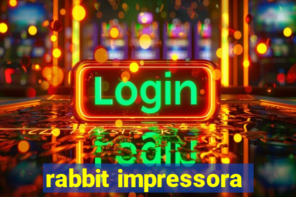 rabbit impressora