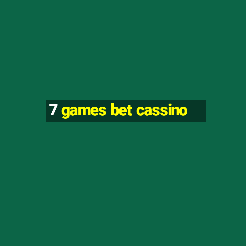 7 games bet cassino