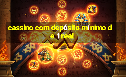 cassino com depósito mínimo de 1 real