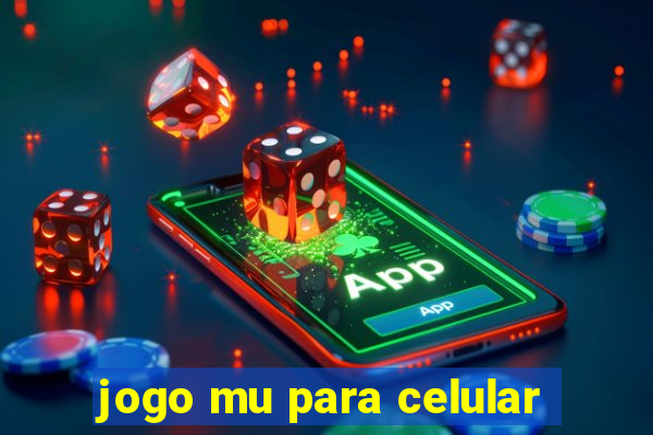 jogo mu para celular