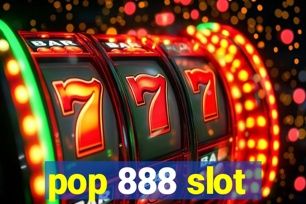 pop 888 slot