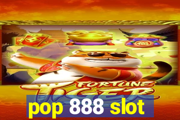 pop 888 slot