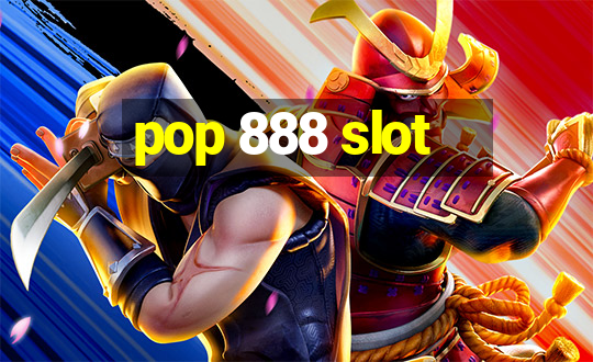 pop 888 slot