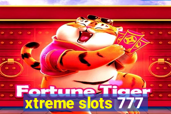 xtreme slots 777