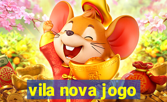 vila nova jogo