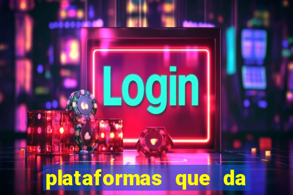 plataformas que da bonus para jogar