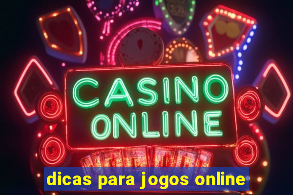 dicas para jogos online