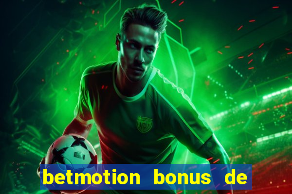 betmotion bonus de boas vindas