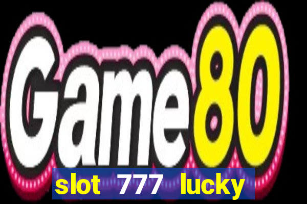 slot 777 lucky spin online