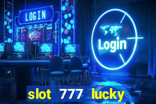 slot 777 lucky spin online