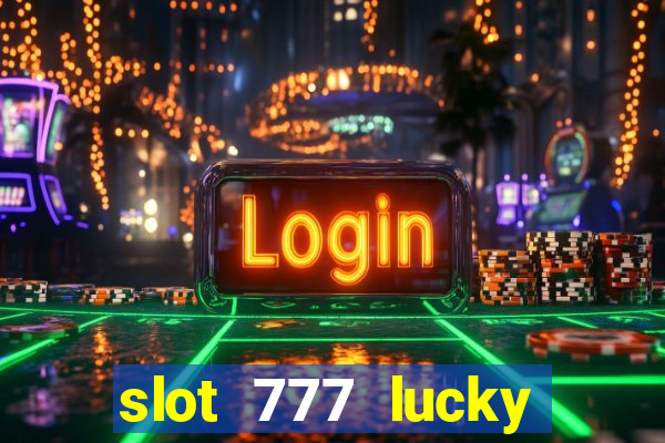 slot 777 lucky spin online