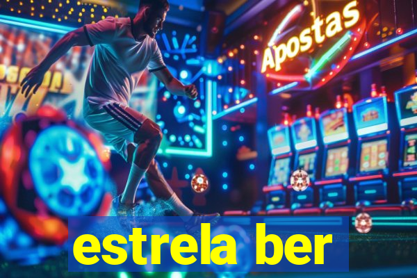 estrela ber