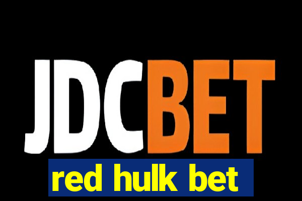 red hulk bet