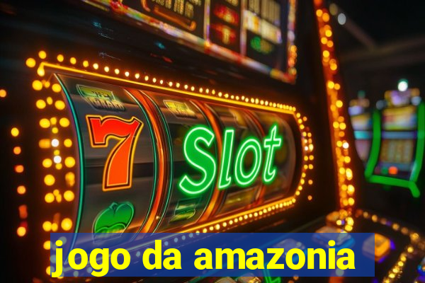 jogo da amazonia