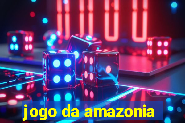 jogo da amazonia