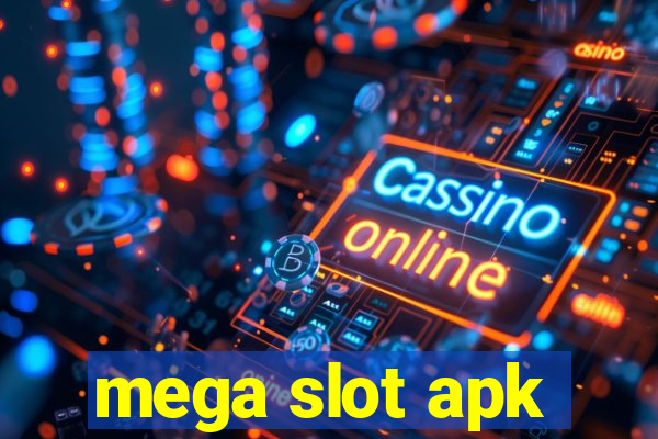 mega slot apk