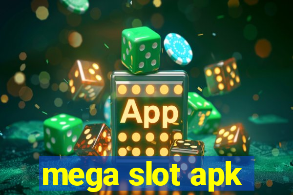 mega slot apk