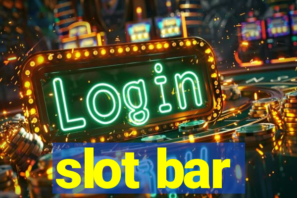 slot bar