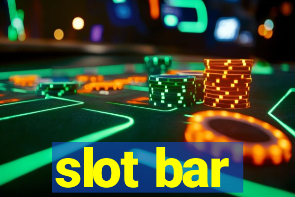 slot bar