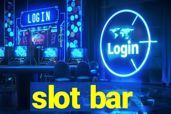 slot bar