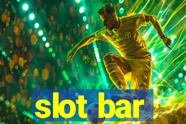 slot bar