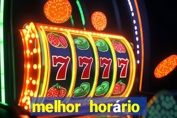 melhor horário para jogar fortune tiger hoje 2024