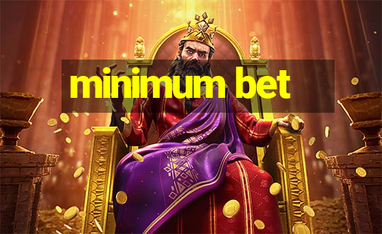 minimum bet