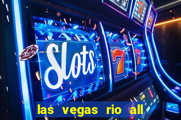 las vegas rio all suite hotel and casino