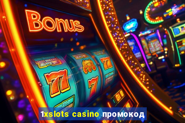 1xslots casino промокод