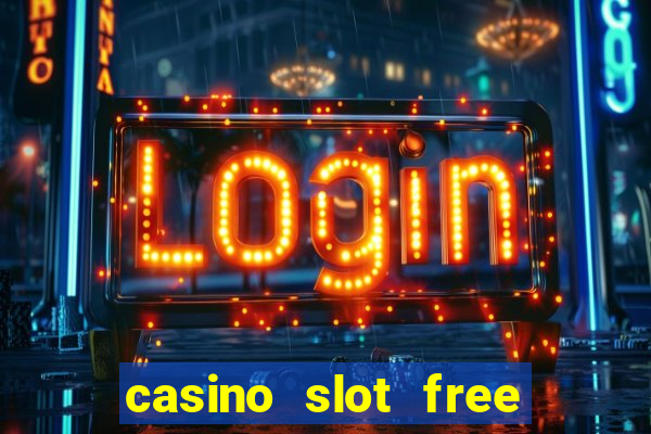 casino slot free games fun