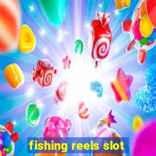 fishing reels slot