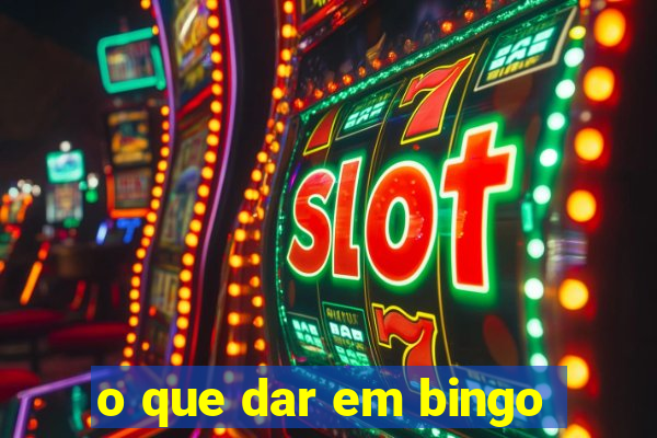 o que dar em bingo