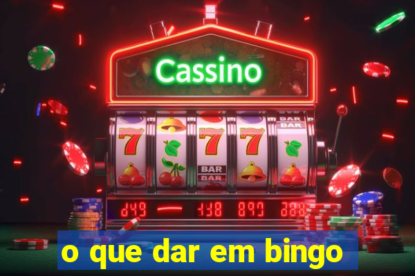 o que dar em bingo